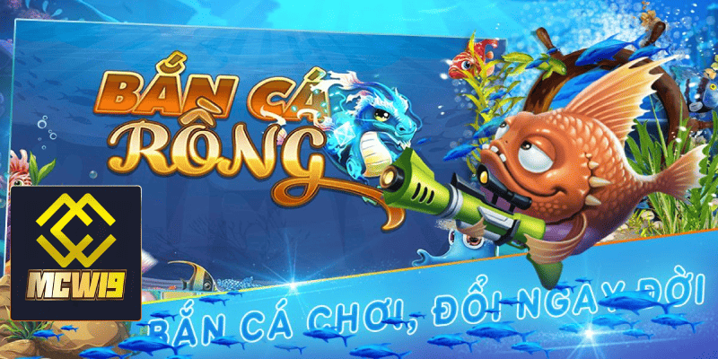 Bắn cá rồng đổi thưởng - Sức hút đến từ đại dương có tại sảnh game MCW19 1 Bắn cá rồng đổi thưởng là gì