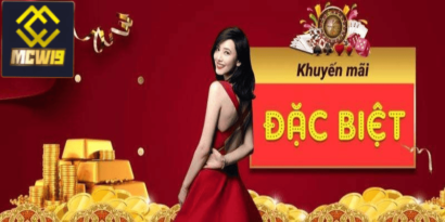 Khuyến mãi vực khủng chờ đón cược thủ tại MCW19