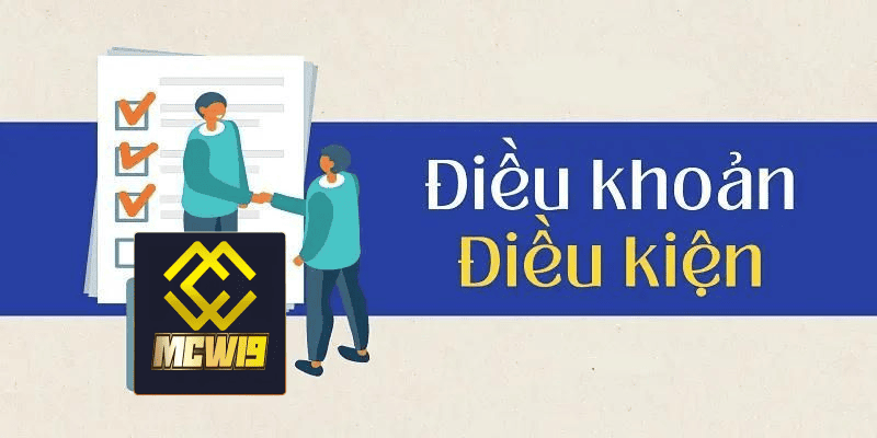 Điều khoản và điều kiện MCW19 - Thông tin cập nhật mới nhất dành cho cược thủ 5 Chính sách bảo mật thông tin cá nhân