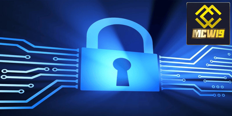 Chính sách bảo mật MCW19 - Nơi thông tin game thủ được bảo mật an toàn 3 Công nghệ mã hoá dữ liệu tiên tiến tại MCW19