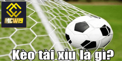 Định nghĩa chi tiết về kèo tài xỉu anh em cần biết