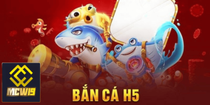 Giới thiệu về bắn cá h5 đổi thưởng
