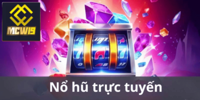 Những điều cơ bản về game nổ hũ trực tuyến